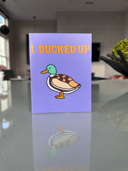 I Ducked Up | Apology Card