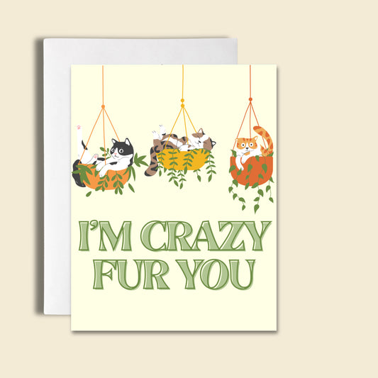 I’m Crazy Fur You | Cat Lover Card
