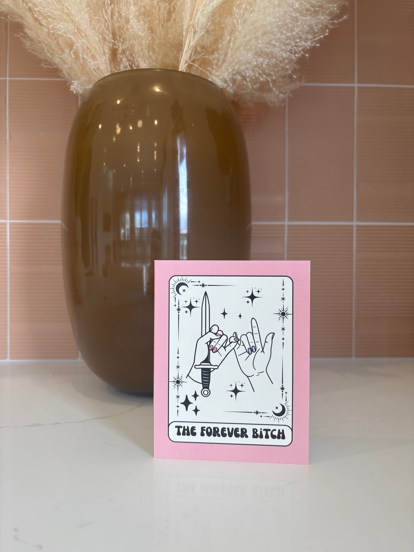 The Forever Bitch | Bestie Card
