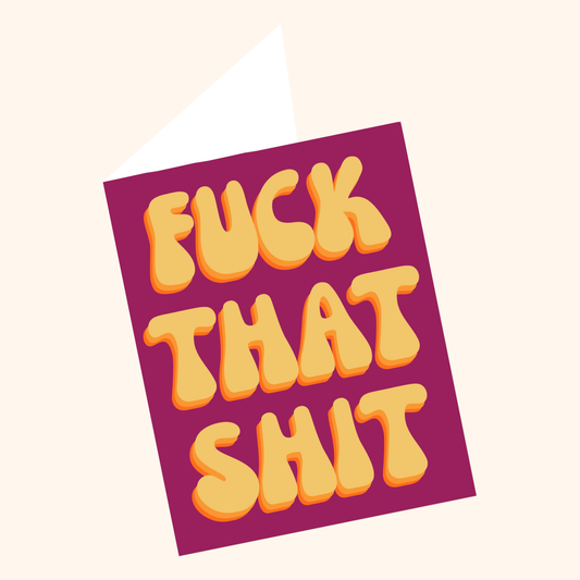 F*** That Sh*t | Card For Divorce