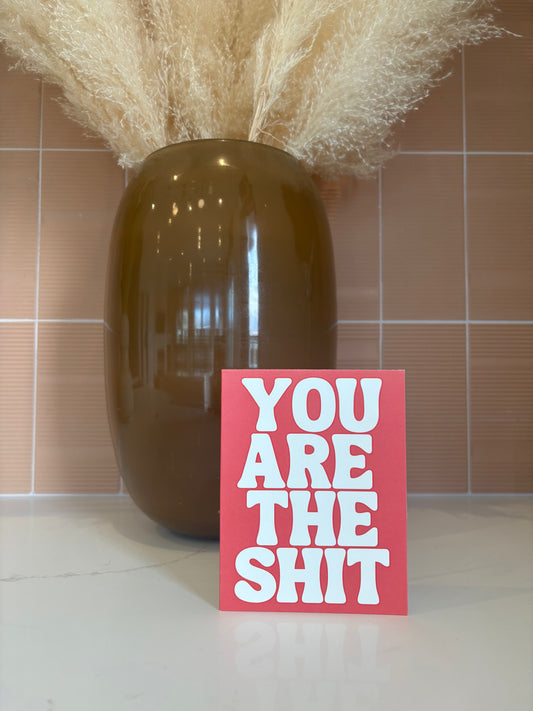 You Are The Shit | Funny Thank You Card